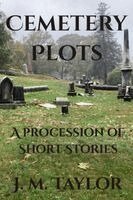 J M Taylor - Cemetery Plots, Häftad