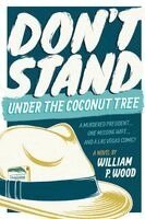 William P Wood - Don't Stand Under the Coconut Tree, Häftad. Tillgänglighet: Lägg i varukorg