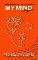 Cannon W Stiffler, Candice Weddington - My Mind Struggles, Häftad