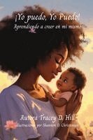 Tracey D Hill - ¡Yo Puedo, Yo Puedo! Aprendiendo a Creer en Mí Mismo, Häftad. Tillgänglighet: Lägg i varukorg