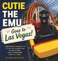 Lindsay Bradley, Ian Bradley - Cutie the Emu Goes to Las Vegas!, Inbunden