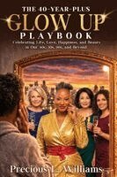 Precious L Williams - 40 Year Plus Glow Up Playbook, Häftad