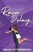 Sarah Witherspoon - Rain Delay, Häftad