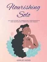 Ashley Kidd - Flourishing Solo, Häftad. Tillgänglighet: Lägg i varukorg