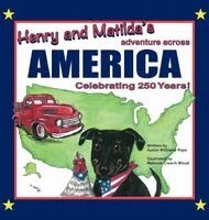 Justin Williams Pope - Henry and Matilda's Adventure Across America, Celebrating 250 Years, Inbunden