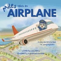 Lucy Barry - Miles Takes An Airplane, Häftad