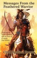 Chad M Rosow - Messages From the Feathered Warrior, Häftad