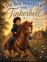 Elizabeth Bishop - Boy who Flew with Tinkerbell, Häftad. Tillgänglighet: Lägg i varukorg