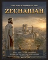 Mark Barton - Lionheart Discipleship Expedition Series - Zechariah, Häftad