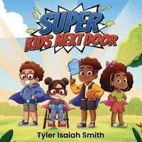 Tyler I Smith - Super Kids Next Door, Häftad. Tillgänglighet: Lägg i varukorg