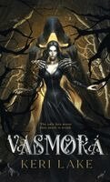 Keri Lake - Vasmora (The Eating Woods, #3), Inbunden. Tillgänglighet: Lägg i varukorg