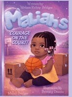 Melissa Richey-Bridges, Maliah Bridges - Maliah's Courage on the Court, Inbunden
