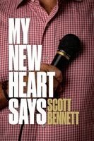 Scott Bennett - My New Heart Says, Häftad. Tillgänglighet: Lägg i varukorg