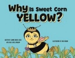 Jeanne Laser, Julie Laughlin - Why Is Sweet Corn Yellow?, Häftad. Tillgänglighet: Lägg i varukorg