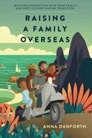 Anna Danforth - Raising a Family Overseas, Häftad. Tillgänglighet: Lägg i varukorg