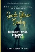 Gerrad R Bohl - Goode Oliver Dooley and the Quest to Save Hobcomney, Häftad