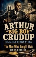 Simon Godfrey - Arthur "Big Boy" Crudup, Häftad. Tillgänglighet: Lägg i varukorg
