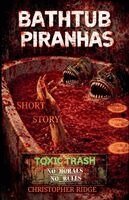 Christopher Ridge - Bathtub Piranhas, Häftad. Tillgänglighet: Lägg i varukorg