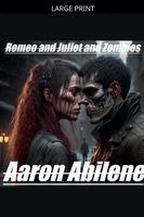 Aaron Abilene - Romeo and Juliet and Zombies, Häftad