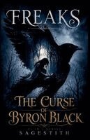 Sage Stith - Freaks, The Curse of Byron Black, Häftad. Tillgänglighet: Lägg i varukorg