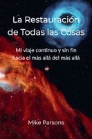 Mike Parsons - La Restauración de Todas las Cosas, Häftad