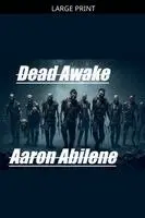 Aaron Abilene - Dead Awake, Häftad. Tillgänglighet: Lägg i varukorg
