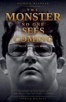 Patrick McLogan - Monster No One Sees Coming, Häftad