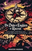 Winston Maddox - Duke of Enghien at Rocroi, Häftad. Tillgänglighet: Lägg i varukorg