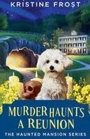 Kristine Frost - Murder Haunts a Reunion, Häftad