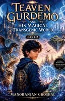 Manoranjan Ghoshal - Teaven Gurdemo And His Magical Transgenic World, Häftad