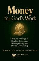 Bishop Osei Tweneboah Koduah - Money for God's Work, Häftad