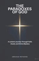 Abraham Reymond - Paradoxes of God, Häftad