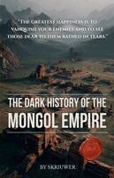 Auke de Haan - Dark History of the Mongol Empire, Häftad