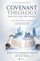 Bishop Osei Tweneboah Koduah, Nana Yaa Amoah - Covenant Theology for Our Time and Season, Häftad