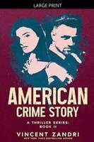 Vincent Zandri - American Crime Story, Häftad
