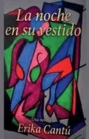 Erika Isabel Cantu - noche en su vestido, Häftad. Tillgänglighet: Lägg i varukorg
