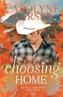 Carolyne Aarsen - Choosing Home, Häftad