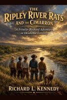 Richard Kennedy - Ripley River Rats and the Cimarron, Häftad