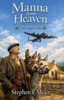 Stephen F Myler - Manna from Heaven, Häftad