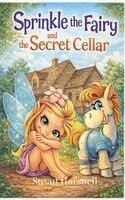 Susan Horsnell - Sprinkle the Fairy and the Secret Cellar, Häftad