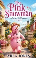 Arla Jones - Pink Snowman, Häftad