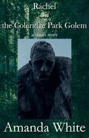 Amanda White - Rachel and the Coleridge Park Golem, Häftad