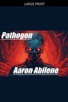Aaron Abilene - Pathogen, Häftad