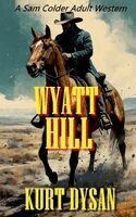 Kurt Dysan - Wyatt Hill, Häftad