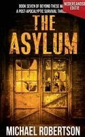 Michael Robertson - The Asylum (Nederlandse editie) - A Post-Apocalyptic Survival Thriller, Häftad