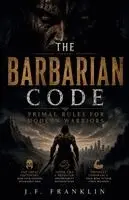 J F Franklin - Barbarian Code, Häftad. Tillgänglighet: Lägg i varukorg