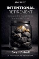 Gary L Fretwell - Intentional Retirement, Häftad