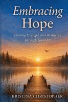 Kristina Christopher - Embracing Hope, Häftad