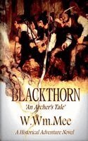W Wm Mee - Blackthorn 'An Archer's Tale', Häftad