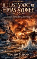 Winston Maddox - Last Voyage of HMAS Sydney, Häftad. Tillgänglighet: Lägg i varukorg